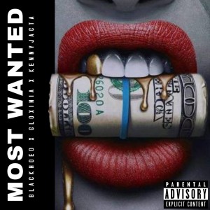 收听KENNYJACTA的Most Wanted (Explicit)歌词歌曲