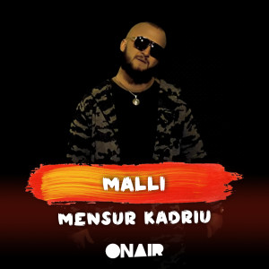 Dengarkan Malli lagu dari Mensur Kadriu dengan lirik