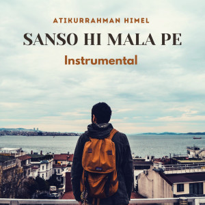 Album Sanso Ki Mala Pe from Atikur Rahman Himel