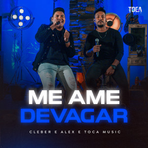 Listen to Me Ame Devagar song with lyrics from Toca Music