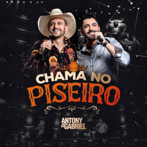 Album Chama no Piseiro (Ao Vivo) from Antony & Gabriel