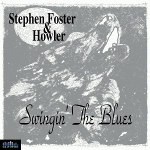 Stephen Foster的專輯Swingin' the Blues