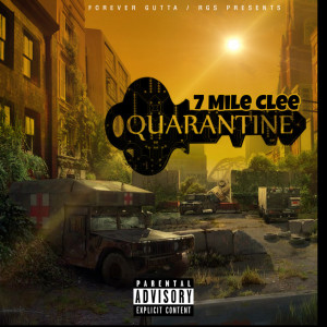Album Quarantine (Explicit) oleh 7 Mile Clee