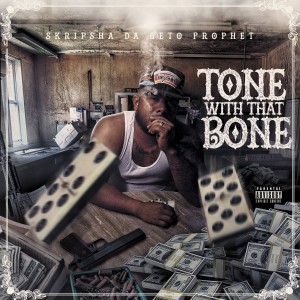 Tone With That Bone (Explicit)
