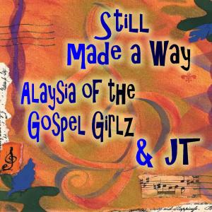 Album Still Made A Way from Alaysia of the Gospel Girlz