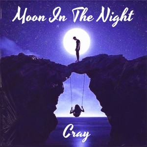 อัลบัม Moon in the Night ศิลปิน Cray