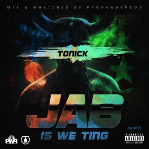 Propa Way Production的專輯Jab Is We Ting (feat. Tonick)