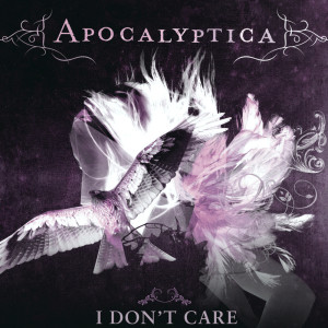 ดาวน์โหลดและฟังเพลง I Don't Care พร้อมเนื้อเพลงจาก Apocalyptica