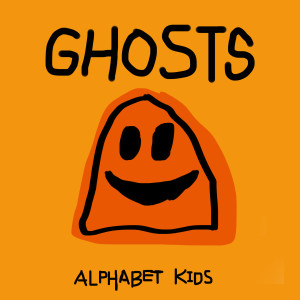 Alphabet Kids的专辑GHOSTS (The Kids Halloween Song)