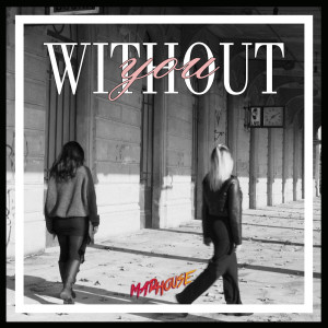 Listen to Without You song with lyrics from Madhouse