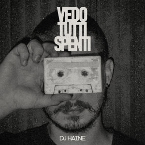 Dengarkan Vedo tutti spenti (Explicit) lagu dari Dj Haine dengan lirik
