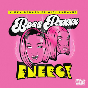 Kikky Badass的專輯Boss Energy (feat. Gigi Lamayne) [Explicit]