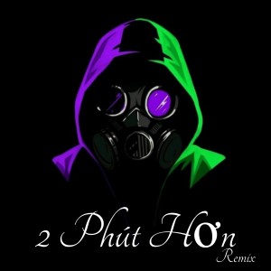 收聽Electronica的2 Phút Hơn Cover Electronic歌詞歌曲