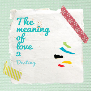 The Meaning of Love 2