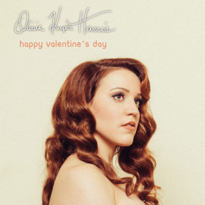 Dengarkan lagu Happy Valentine's Day nyanyian Olivia Kuper Harris dengan lirik