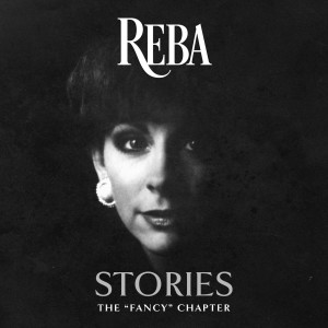 Reba McEntire的專輯Reba Stories: The "Fancy" Chapter