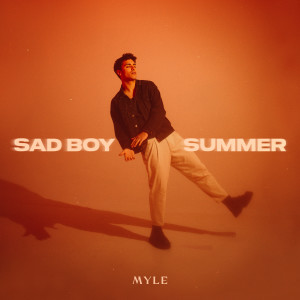 收聽Myle的Sad Boy Summer歌詞歌曲