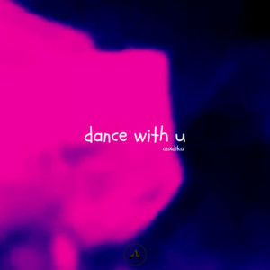 Listen to Dance with U song with lyrics from Anxdika