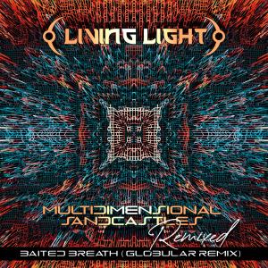 อัลบัม Baited Breath (Globular Remix) ศิลปิน Living Light