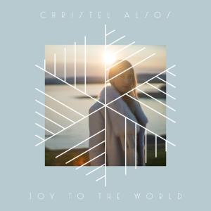 ดาวน์โหลดและฟังเพลง Joy To The World พร้อมเนื้อเพลงจาก Christel Alsos