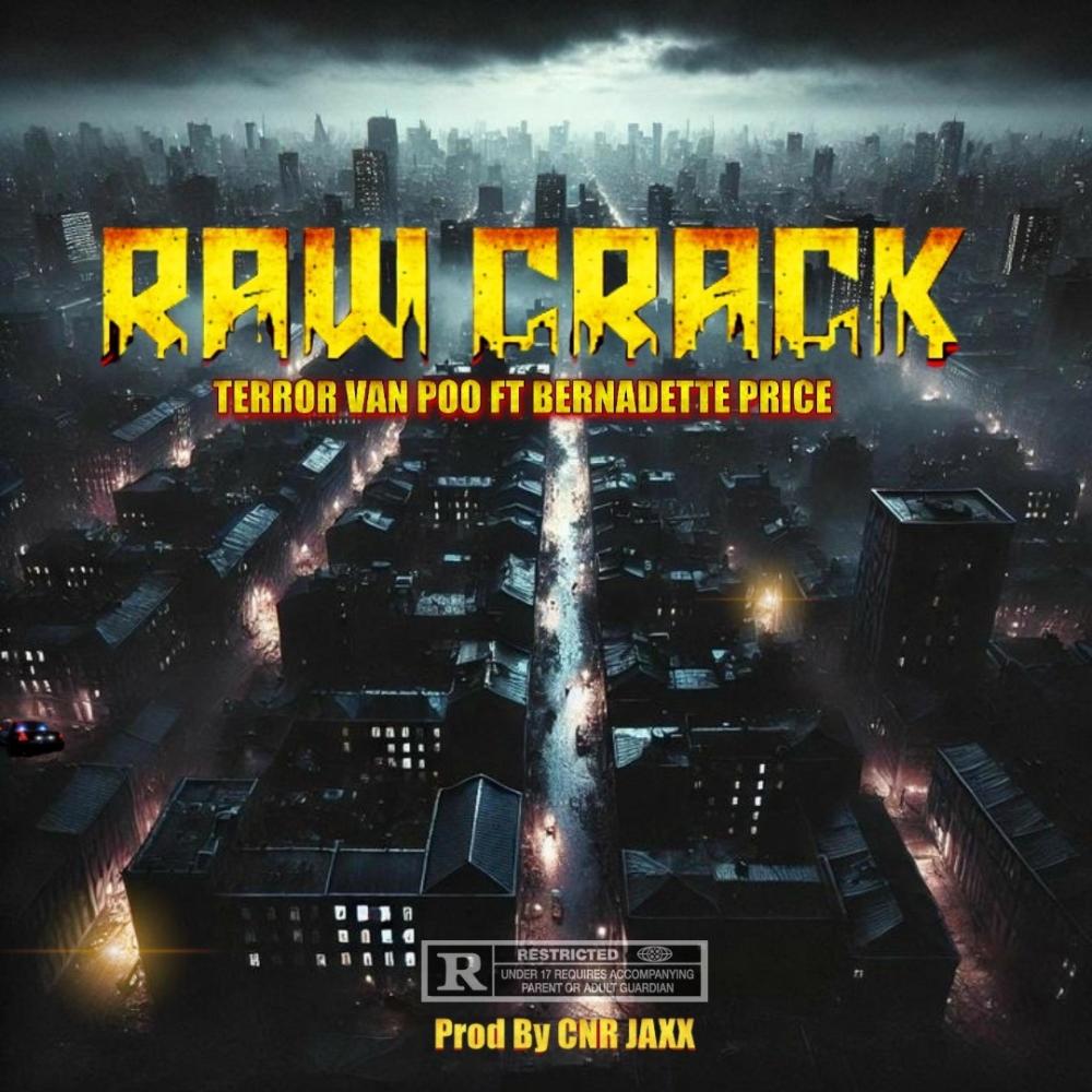 Raw Crack (feat. Bernadette Price & CNR JAXX) (Explicit)