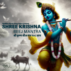 Listen to Shree Krishna Beej Mantra 108 Jaap song with lyrics from Vinay Sapru