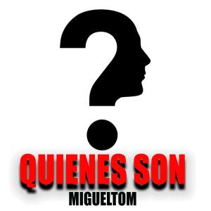 收聽Migueltom的Quienes Son (Explicit)歌詞歌曲
