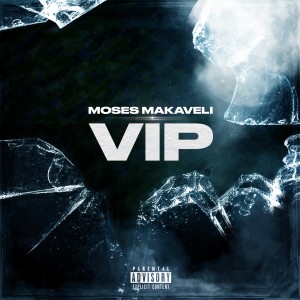 ดาวน์โหลดและฟังเพลง Vip (Explicit) พร้อมเนื้อเพลงจาก Moses Makaveli