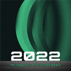 收聽mc nego cruz的2022歌詞歌曲