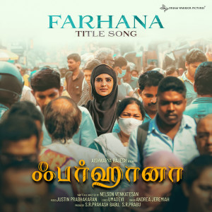Dengarkan Farhana (From "Farhana") lagu dari Justin Prabhakaran dengan lirik