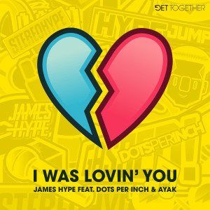 ดาวน์โหลดและฟังเพลง I Was Lovin' You  (feat. Dots Per Inch & Ayak) พร้อมเนื้อเพลงจาก James Hype