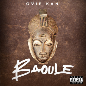 Album Baoulé (Explicit) from Ovie Kan