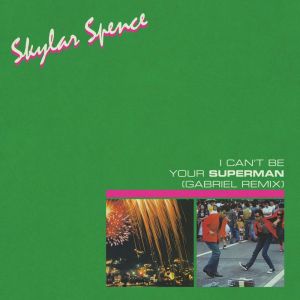 อัลบัม I Can't Be Your Superman (Gabriel Remix) ศิลปิน 