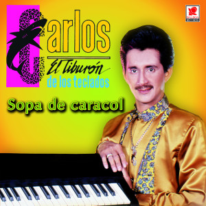 Carlos "El Tiburón de los Teclados"的專輯Sopa De Caracol