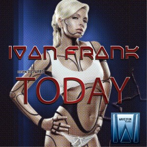 收聽Ivan Frank的Today (Extended Mix)歌詞歌曲