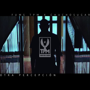 ดาวน์โหลดและฟังเพลง Otra percepción พร้อมเนื้อเพลงจาก FUMS TPM