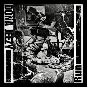 收聽dona jeezy的RUN歌詞歌曲