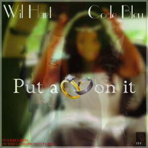 ดาวน์โหลดและฟังเพลง Put a Ring on It (feat. Code Bleu) พร้อมเนื้อเพลงจาก Wil Hart