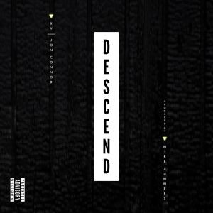 Album DESCEND (with Jon Connor) (Explicit) oleh Jon Connor