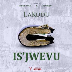 Listen to Is'jwevu song with lyrics from Lakudu