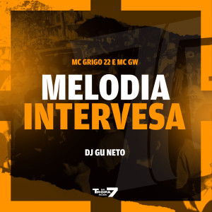 收聽MC GW的Melodia Intervesa (Explicit)歌詞歌曲