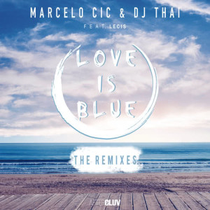 收聽CIC的Love Is Blue (DJ Andy Remix)歌詞歌曲
