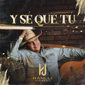 Listen to Y Sé que Tú song with lyrics from Hanlli Jasso