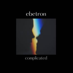 收聽Ebetron的Complicated歌詞歌曲