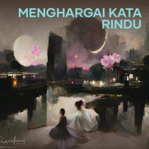 Dengarkan Menghargai Kata Rindu lagu dari DEA MAYASARI dengan lirik