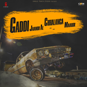 ดาวน์โหลดและฟังเพลง Gaddi Jaandi Ae Chhalanga Maardi พร้อมเนื้อเพลงจาก Sohan Shankar