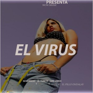 อัลบัม El Virus (Explicit) ศิลปิน Los Lobos