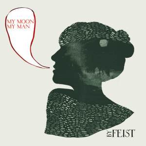 ดาวน์โหลดและฟังเพลง My Moon My Man (Edit) พร้อมเนื้อเพลงจาก Feist