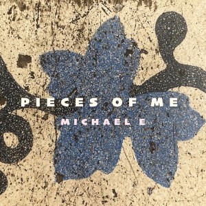 อัลบัม Pieces of Me ศิลปิน Michael E