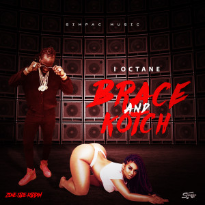 I Octane的專輯Brace and Kotch (Explicit)